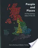 Ludzie i miejsca: Atlas XXI wieku Wielkiej Brytanii - People and Places: ​a 21st-Century Atlas of the UK