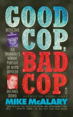 Dobry glina, zły glina: Joseph Trimboli kontra Michael Dowd i nowojorski departament policji - Good Cop, Bad Cop: Joseph Trimboli Vs Michael Dowd and the NY Police Department