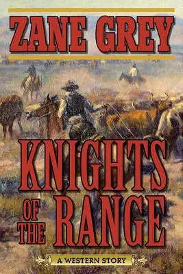 Knights of the Range: Opowieść westernowa - Knights of the Range: A Western Story