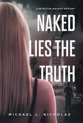 Nagie kłamstwa prawdy - Naked Lies the Truth