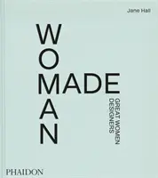 Woman Made: Wielkie projektantki - Woman Made: Great Women Designers