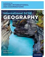 Międzynarodowa geografia GCSE dla międzynarodowych egzaminów Oxford AQA - International GCSE Geography for Oxford International AQA Examinations