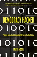 Demokracja zhakowana: Jak technologia destabilizuje globalną politykę - Democracy Hacked: How Technology Is Destabilising Global Politics