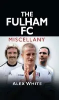 Rozmaitości z Fulham FC - The Fulham FC Miscellany