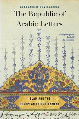 Republika Literatury Arabskiej: Islam i europejskie oświecenie - The Republic of Arabic Letters: Islam and the European Enlightenment