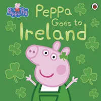 Świnka Peppa: Peppa jedzie do Irlandii - Peppa Pig: Peppa Goes to Ireland