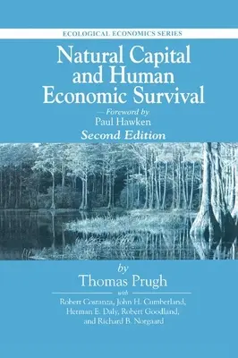 Kapitał naturalny a przetrwanie ekonomiczne człowieka, wydanie drugie - Natural Capital and Human Economic Survival, Second Edition