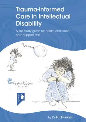 Opieka oparta na traumie w niepełnosprawności intelektualnej - Trauma-Informed Care in Intellectual Disability