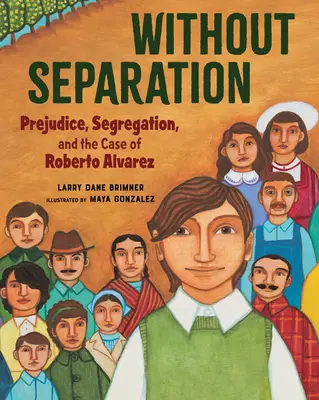 Bez separacji: Uprzedzenia, segregacja i przypadek Roberto Alvareza - Without Separation: Prejudice, Segregation, and the Case of Roberto Alvarez