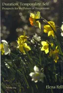 Czas trwania, czasowość, jaźń; Perspektywy dla przyszłości bergsonizmu - Duration, Temporality, Self; Prospects for the Future of Bergsonism