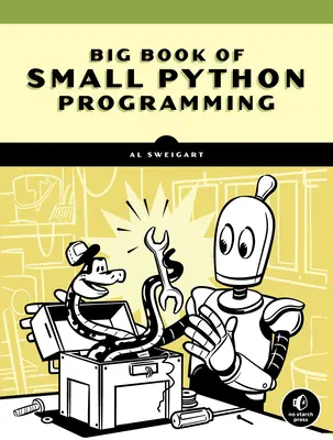 Wielka księga małych projektów w Pythonie: 81 łatwych programów ćwiczeniowych - The Big Book of Small Python Projects: 81 Easy Practice Programs