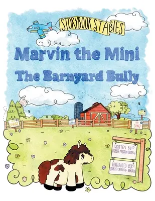 Marvin the Mini: Barnyard Bully - Marvin the Mini: The Barnyard Bully