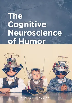 Neurobiologia poznawcza humoru - The Cognitive Neuroscience of Humor