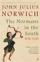 Normanowie na południu, 1016-1130 - Normanowie na Sycylii, tom I - Normans in the South, 1016-1130 - The Normans in Sicily Volume I