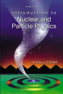 Wprowadzenie do fizyki jądrowej i cząstek elementarnych (wydanie 2) - Introduction to Nuclear and Particle Physics (2nd Edition)