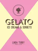 Gelato, lody i sorbety - Gelato, ice creams and sorbets