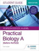 Przewodnik dla studentów Pearson Edexcel A-level Biology (Salters-Nuffield): Biologia praktyczna - Pearson Edexcel A-level Biology (Salters-Nuffield) Student Guide: Practical Biology