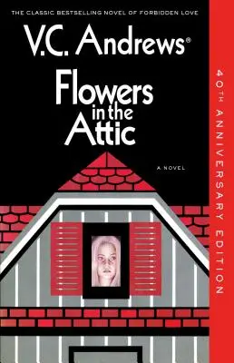 Kwiaty na poddaszu, 1: Wydanie z okazji 40. rocznicy - Flowers in the Attic, 1: 40th Anniversary Edition