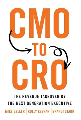 CMO to CRO: Przejęcie przychodów przez menedżerów nowej generacji - CMO to CRO: The Revenue Takeover by the Next Generation Executive