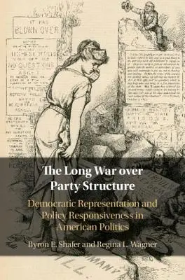 Długa wojna o strukturę partii: Demokratyczna reprezentacja i reaktywność polityczna w amerykańskiej polityce - The Long War Over Party Structure: Democratic Representation and Policy Responsiveness in American Politics