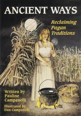 Ancient Ways: Odzyskiwanie pogańskiej tradycji - Ancient Ways: Reclaiming the Pagan Tradition