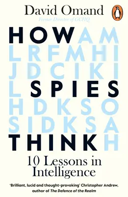 Jak myślą szpiedzy: dziesięć lekcji wywiadu - How Spies Think: Ten Lessons in Intelligence