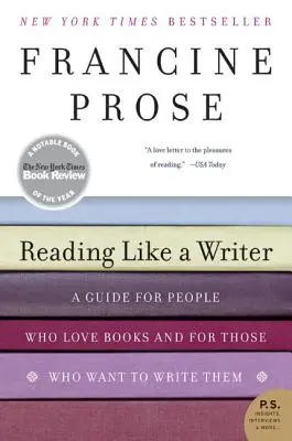 Czytanie jak pisarz: Przewodnik dla ludzi, którzy kochają książki i dla tych, którzy chcą je pisać - Reading Like a Writer: A Guide for People Who Love Books and for Those Who Want to Write Them