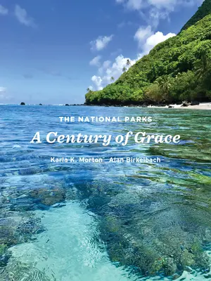 Parki Narodowe: A Century of Grace - The National Parks: A Century of Grace