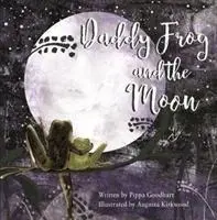 Tata żaba i księżyc - Daddy Frog And The Moon