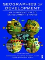Geographies of Development: Wprowadzenie do studiów nad rozwojem - Geographies of Development: An Introduction to Development Studies