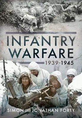 Działania wojenne piechoty, 1939-1945 - Infantry Warfare, 1939-1945