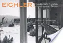 Eichler: modernizm odbudowuje amerykański sen - Eichler: Modernism Rebuilds the American Dream