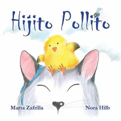 Hijito Pollito (Mały pisklak i mama kot) - Hijito Pollito (Little Chick and Mommy Cat)