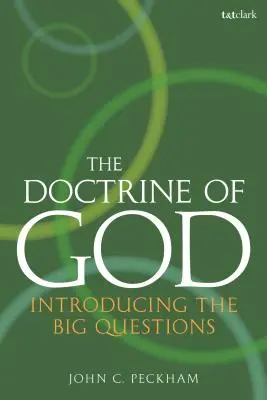 Doktryna Boga: Wprowadzenie do wielkich pytań - The Doctrine of God: Introducing the Big Questions