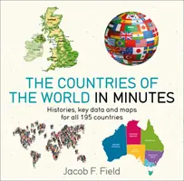 Kraje świata w kilka minut: Historie, kluczowe dane i mapy wszystkich 195 krajów - Countries of the World in Minutes: Histories, Key Data, and Maps for All 195 Countries