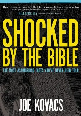 Zszokowany Biblią: Najbardziej zdumiewające fakty, o których nigdy ci nie powiedziano - Shocked by the Bible: The Most Astonishing Facts You've Never Been Told