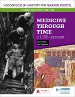 Hodder GCSE (9-1) History for Pearson Edexcel Foundation Edition: Medycyna na przestrzeni dziejów, ok. 1250 r. - teraźniejszość - Hodder GCSE (9-1) History for Pearson Edexcel Foundation Edition: Medicine through time c.1250-present