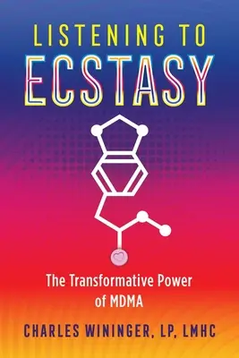 Słuchanie ekstazy: transformująca moc Mdma - Listening to Ecstasy: The Transformative Power of Mdma