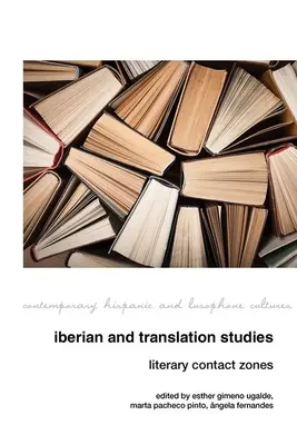 Studia iberyjskie i przekładoznawcze: Literackie strefy kontaktu - Iberian and Translation Studies: Literary Contact Zones