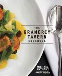 Książka kucharska Gramercy Tavern - The Gramercy Tavern Cookbook