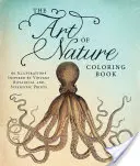 The Art of Nature Coloring Book: 60 ilustracji inspirowanych zabytkowymi grafikami botanicznymi i naukowymi - The Art of Nature Coloring Book: 60 Illustrations Inspired by Vintage Botanical and Scientific Prints