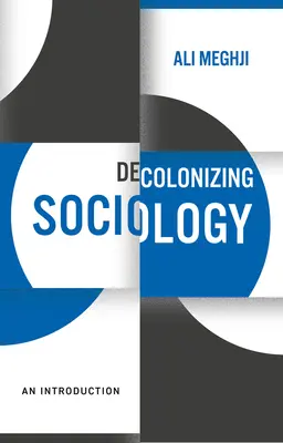 Dekolonizacja socjologii: Wprowadzenie - Decolonizing Sociology: An Introduction