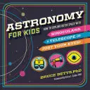 Astronomia dla dzieci: Jak badać kosmos za pomocą lornetki, teleskopu lub samych oczu! - Astronomy for Kids: How to Explore Outer Space with Binoculars, a Telescope, or Just Your Eyes!