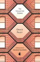 Zebrane historie Grace Paley - Collected Stories of Grace Paley