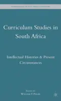Studia nad programami nauczania w Afryce Południowej: historia intelektualna i obecne okoliczności - Curriculum Studies in South Africa: Intellectual Histories and Present Circumstances