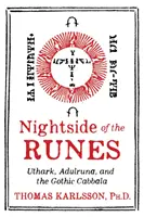 Nightside of the Runes: Uthark, Adulruna i gotycka kabała - Nightside of the Runes: Uthark, Adulruna, and the Gothic Cabbala