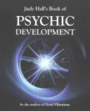 Księga rozwoju psychicznego Judy Hall - Judy Hall's Book of Psychic Development