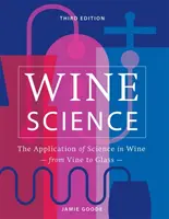 Nauka o winie - zastosowanie nauki w produkcji wina - Wine Science - The Application of Science in Winemaking