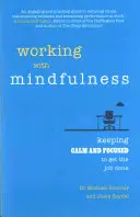 Praca z uważnością - Zachowanie spokoju i skupienia, aby wykonać zadanie - Working with Mindfulness - Keeping calm and focused to get the job done