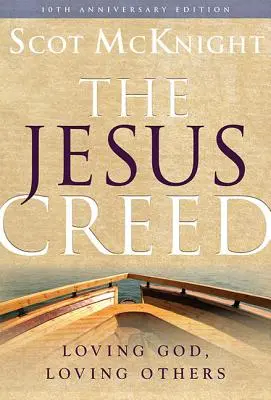 Credo Jezusa: Kochając Boga, kochasz innych - The Jesus Creed: Loving God, Loving Others